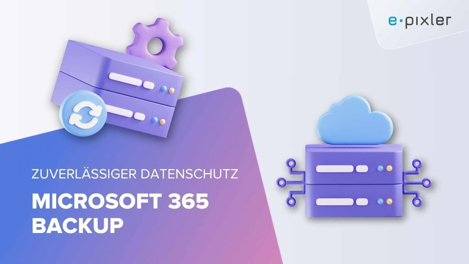Microsoft 365 Backup: So schützen Sie Ihre Daten zuverlässig